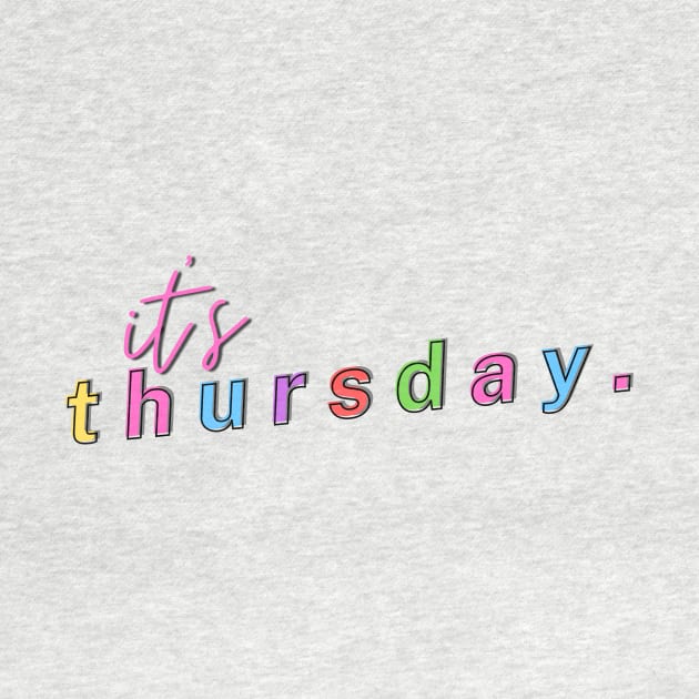 it's Thursday - Weekdays design by Moshi Moshi Designs